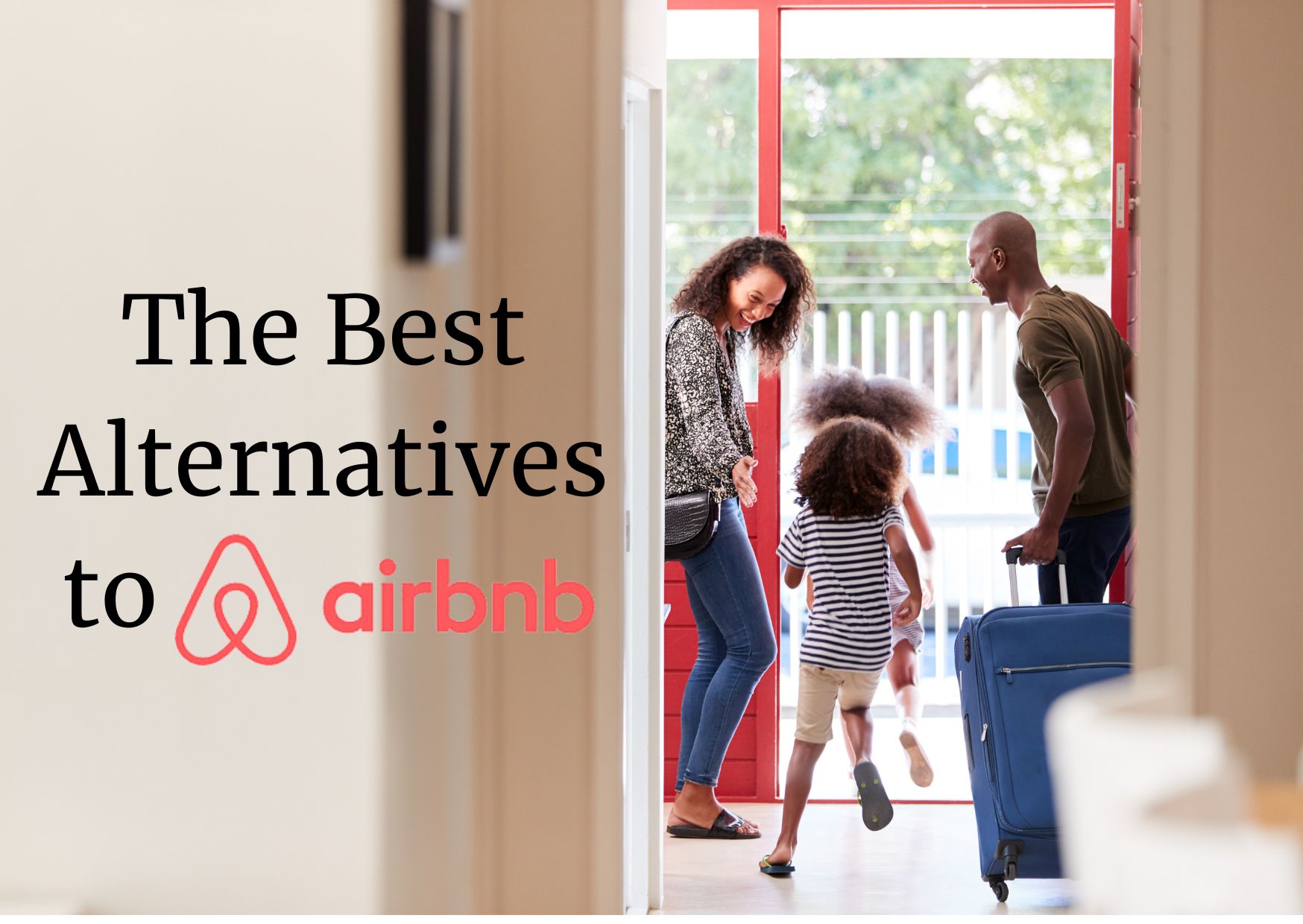 10 Alternatives to Airbnb The Main Airbnb Competitors in 2024